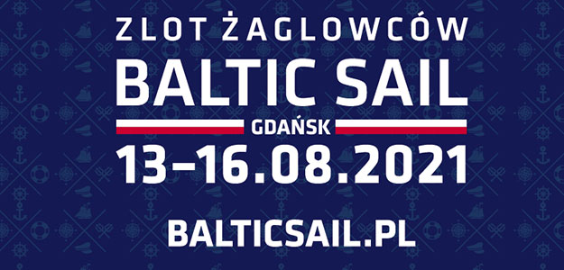 ZLOT ŻAGLOWCÓW BALTIC SAIL GDAŃSK 2021.